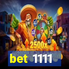 bet 1111